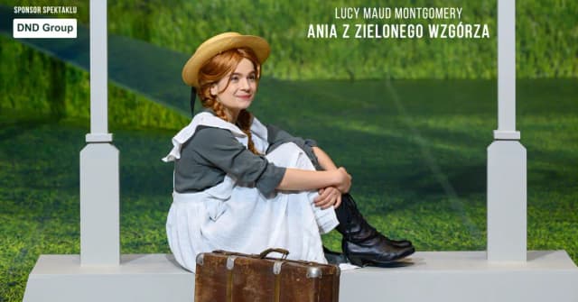 Teatr Tarnów: Ania z Zielonego Wzgórza - szczegóły spektaklu i obsada Teatr Tarnów: Ania z Zielonego Wzgórza - szczegóły spektaklu i obsada